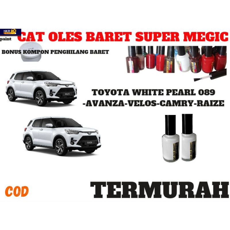 CAT OLES PENGHILANG BARET TOYOTA  ,AVANZA,AVANZA VELOS ,RAIZE ,CAMRY PUTIH MUTIARA, WHITE PEARL 089 