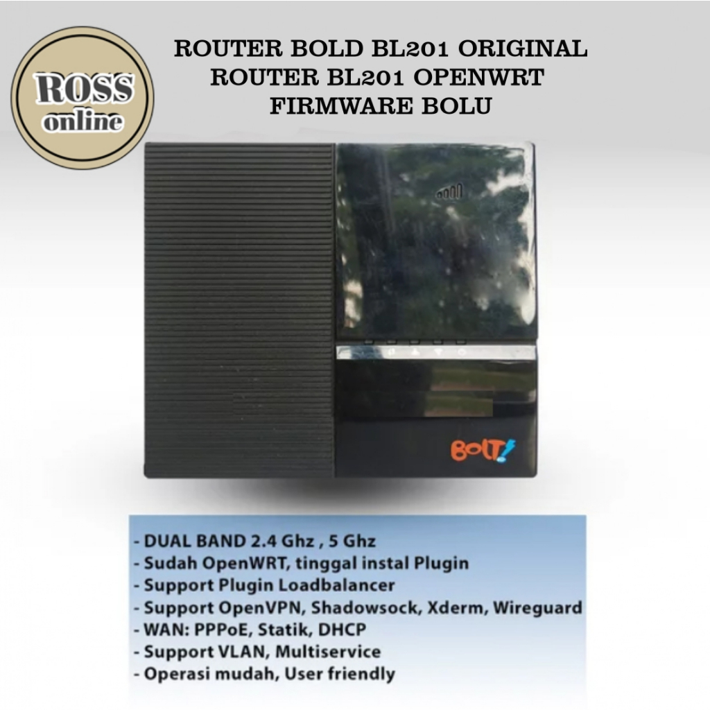 Router Bolt BL201 Dual Band Firmware OpenWRT Bolu editions - BL201 ORIGINAL