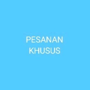 

Produk Pesanan Untuk Pembeli Khusus