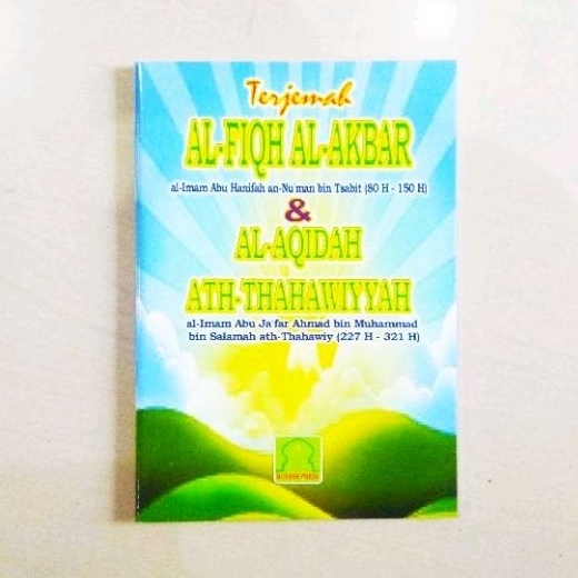 Terjemah al-Fiqh al-Akbar Dan Al-Aqidah Ath-Thahawiyyah - ORIGINAL