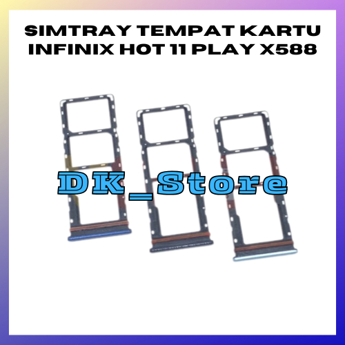 Sim Tray Simtray INFINIX HOT 11 PLAY X588 Slot Sim Tempat Kartu Hp Simcard Simlock