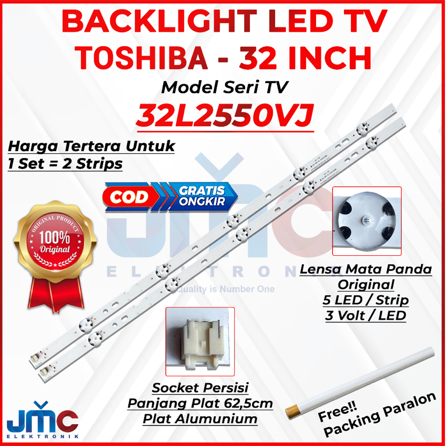 BACKLIGHT TV LED TOSHIBA 32 INCH 32L2550VJ 32L2550 LAMPU BL 32 INCH 5K 3V