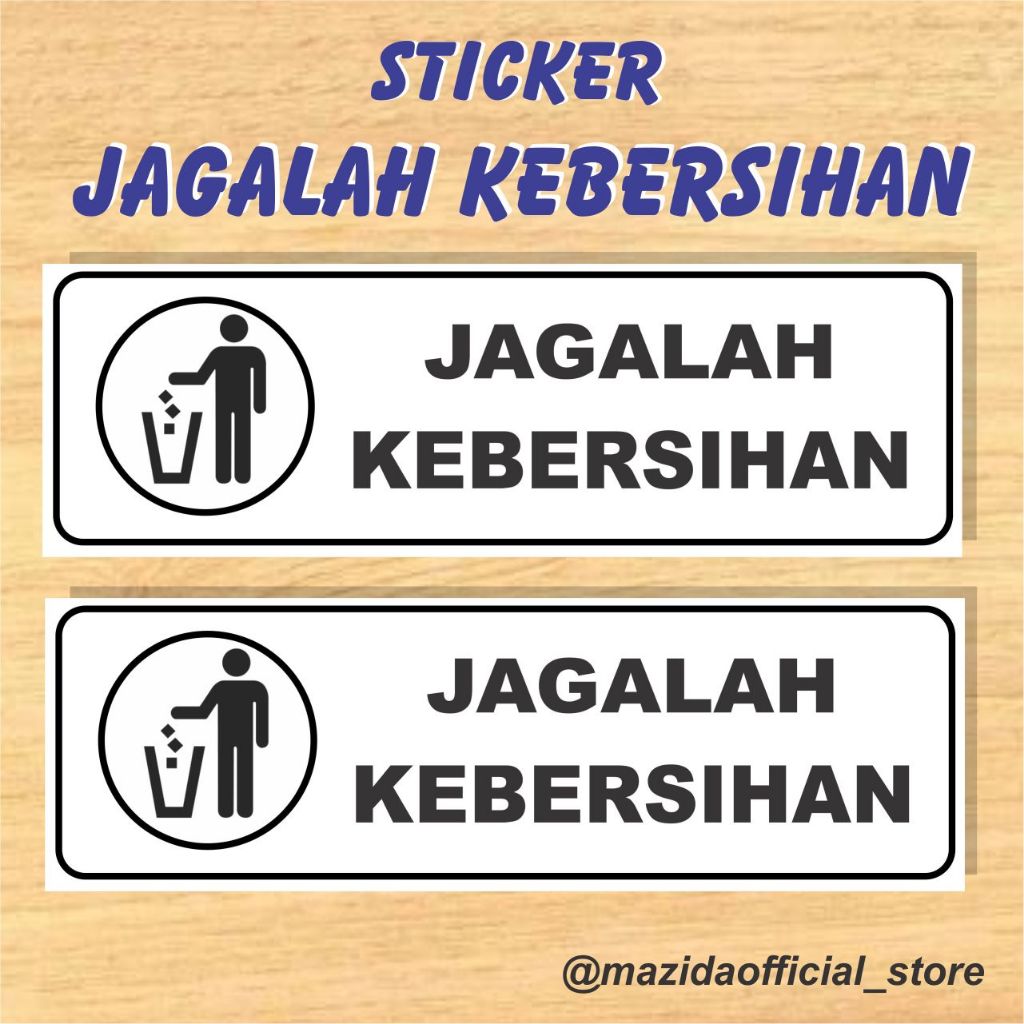 Sticker Jagalah Kebersihan Ukuran Besar Hitam Putih Murah Anti Air