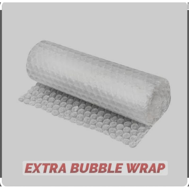 

Extra Bubble wrap
