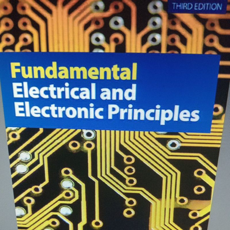 

fundamentals electrical amd electronic principles third edition