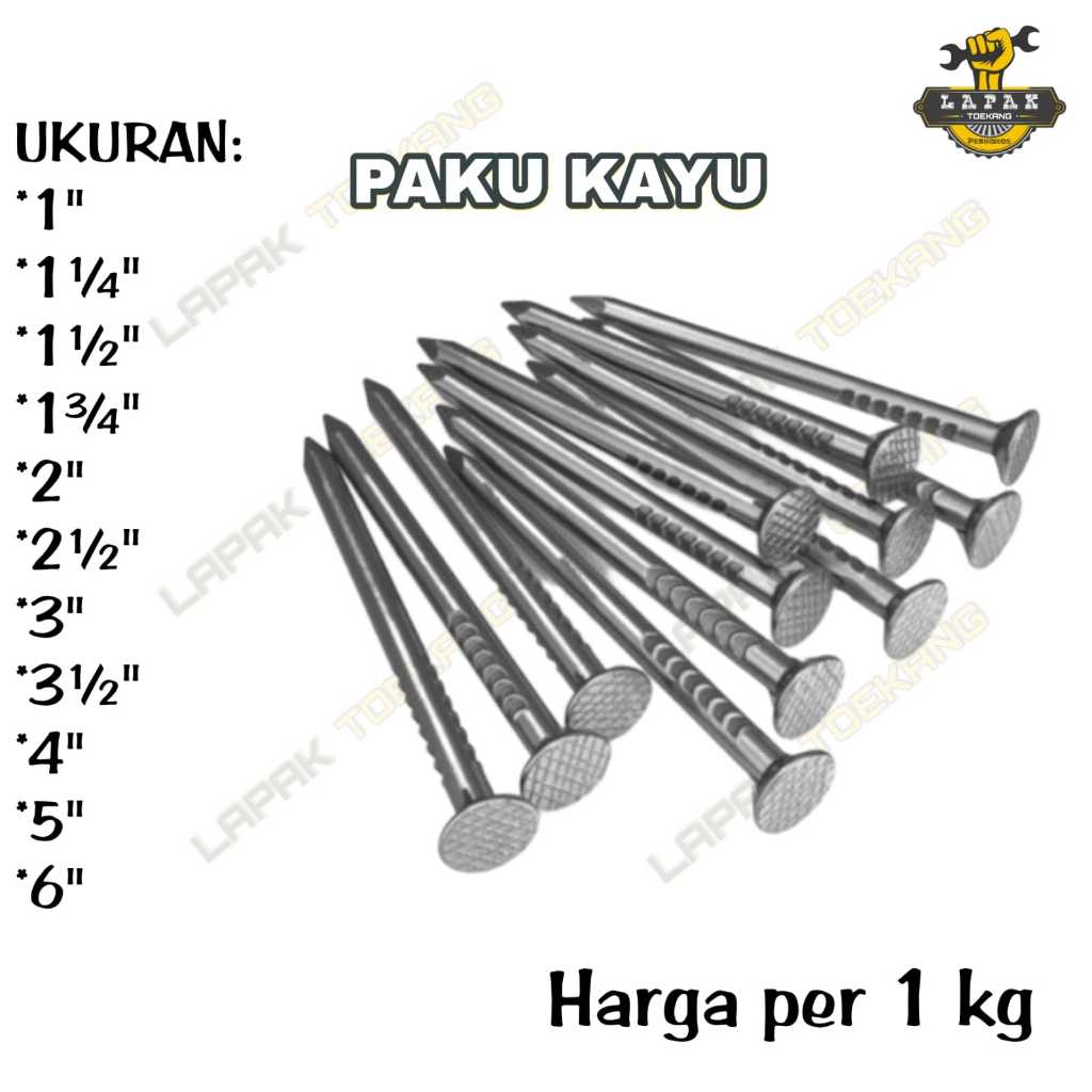 Paku Kayu Ukuran 1 - 6 Inch ( 2cm-15cm) Seri per 1 Kg