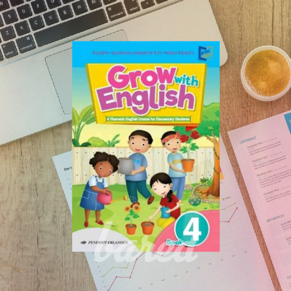 GROW WITH ENGLISH BUKU TEMATIK BAHASA INGGRIS SD KELAS 4 ERLANGGA