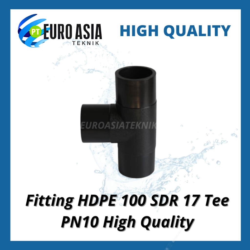 Fitting HDPE 100 SDR 17 Tee PN10 400mm-500mm High Quality (HR-T-SDR17)