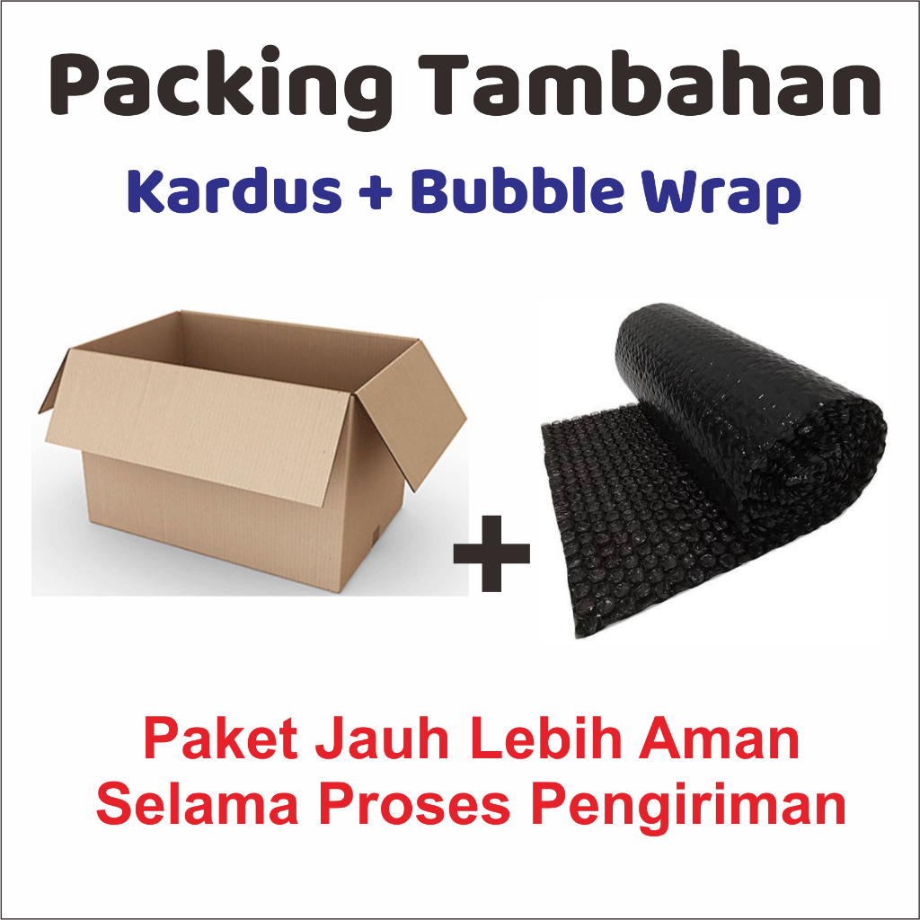 

Packing Tambahan Dus + Bubble Wrap Extra Safe