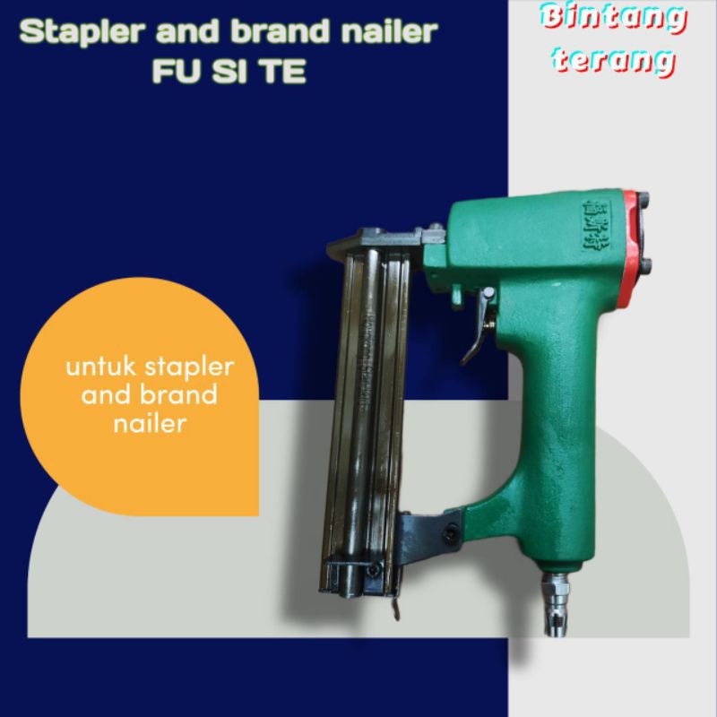 

Stapler and brad nailer Fu Si Te