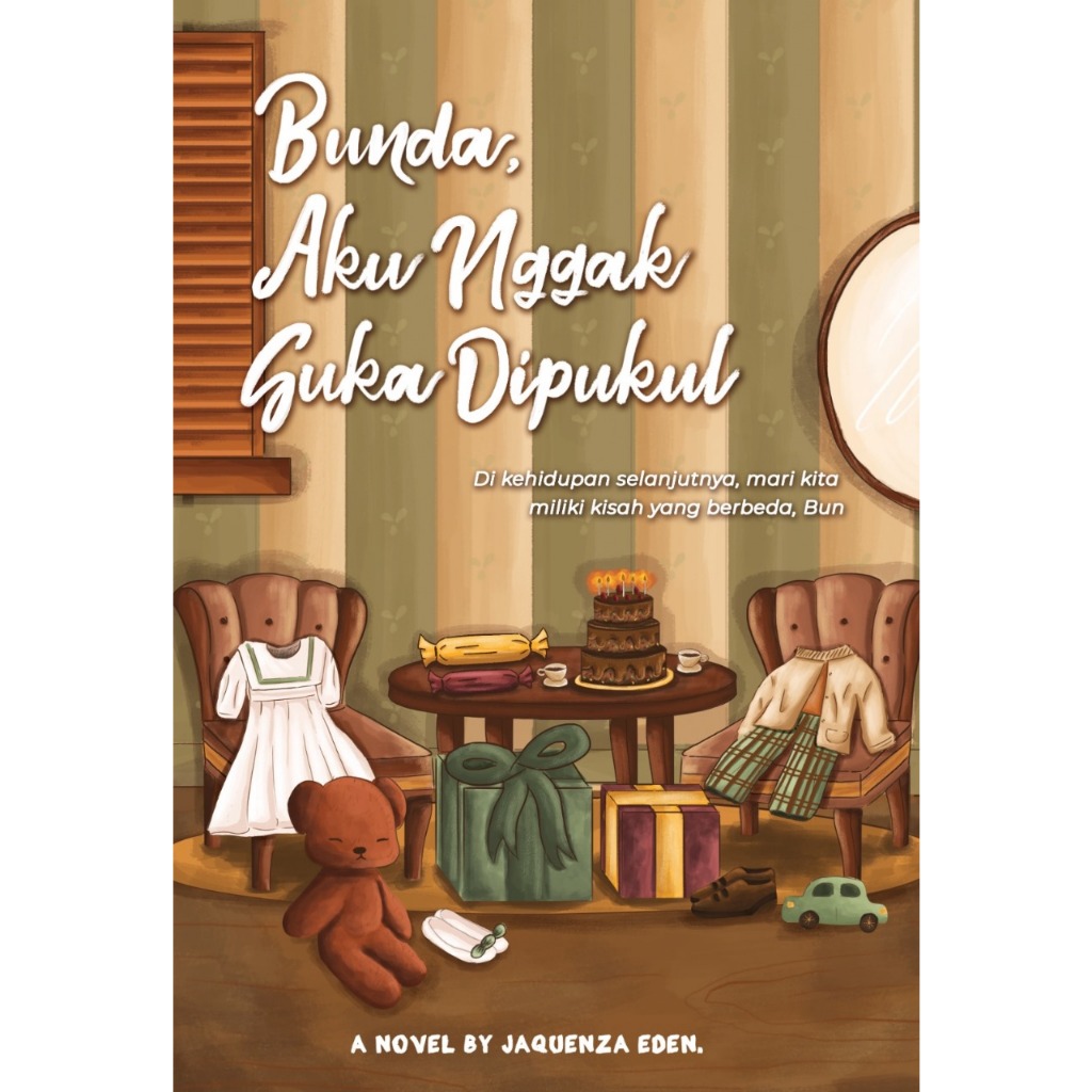 LV - Bunda, Aku Nggak Suka Dipukul By Jaquenza Eden