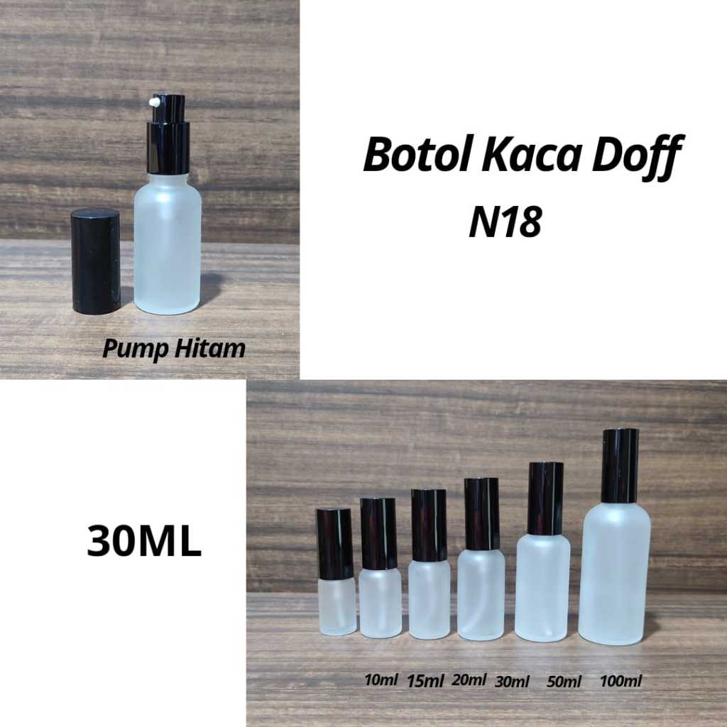 Botol Kaca Doff 30ml Botol Skincare Botol N18 Botol Tutup Pump Hitam