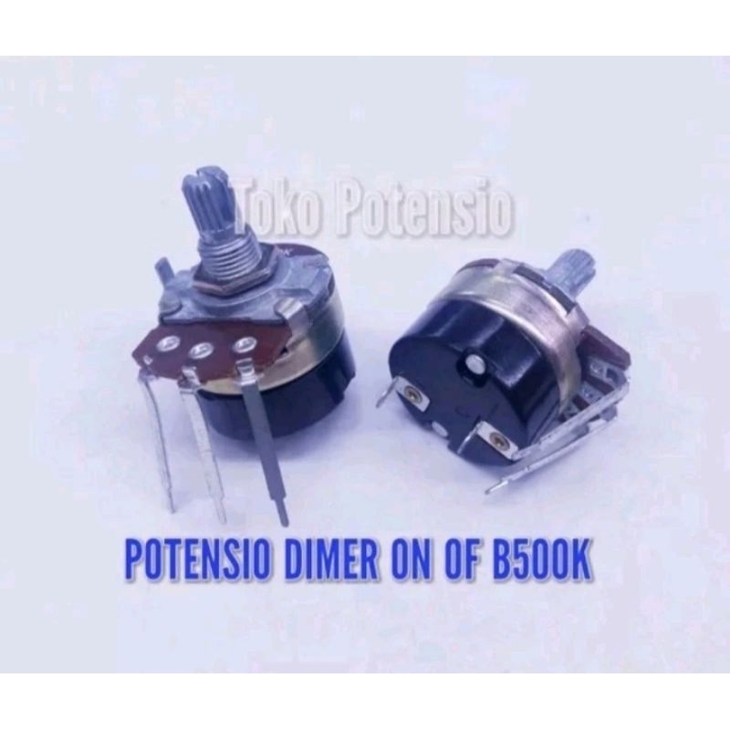 POTENSIO DIMMER 3KAKI B500K ON OFF
