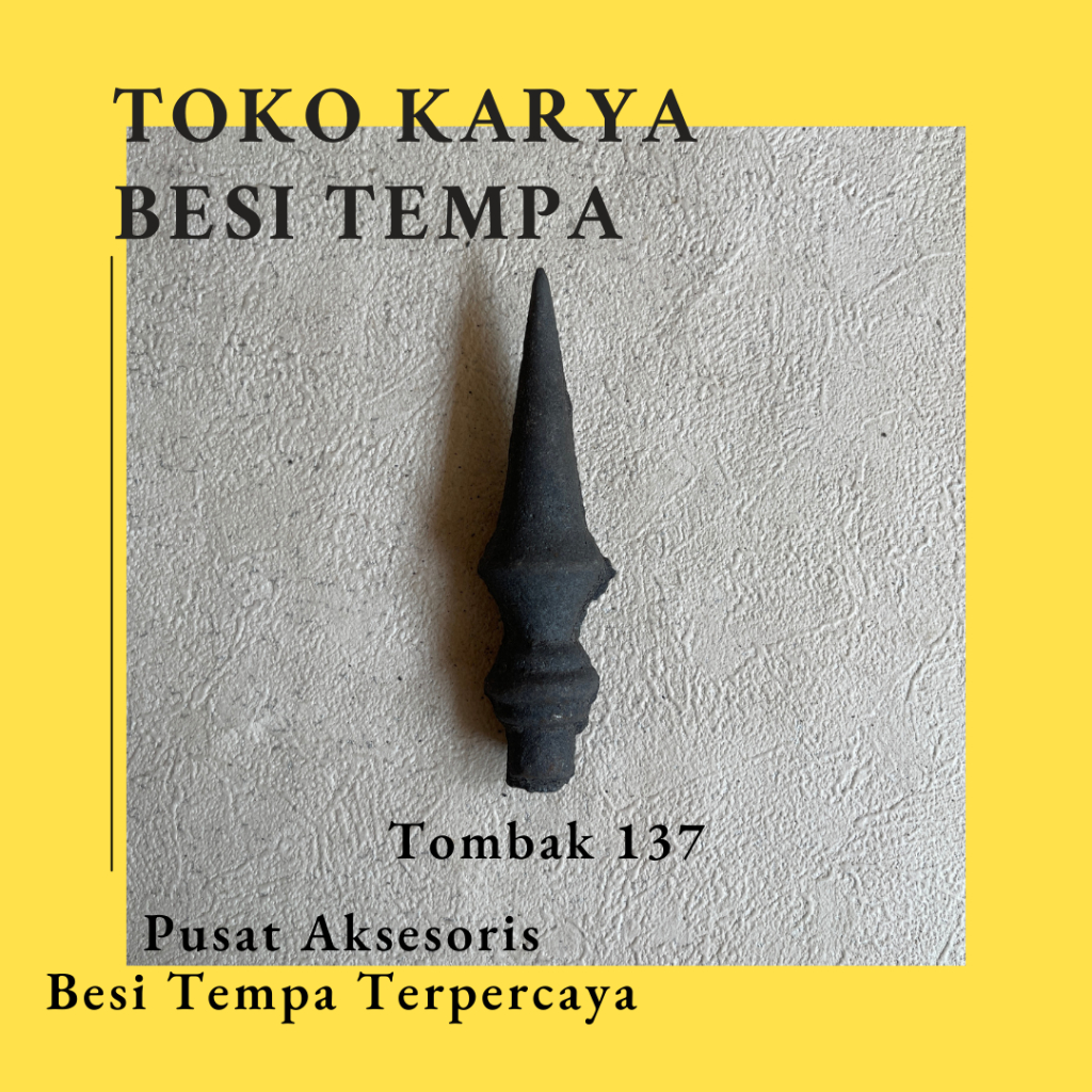 Ornamen Besi Tombak 137 Cor / Ornamen Besi Tempa / Ornamen Pagar Besi dan Tralis / Aksesoris Besi Te