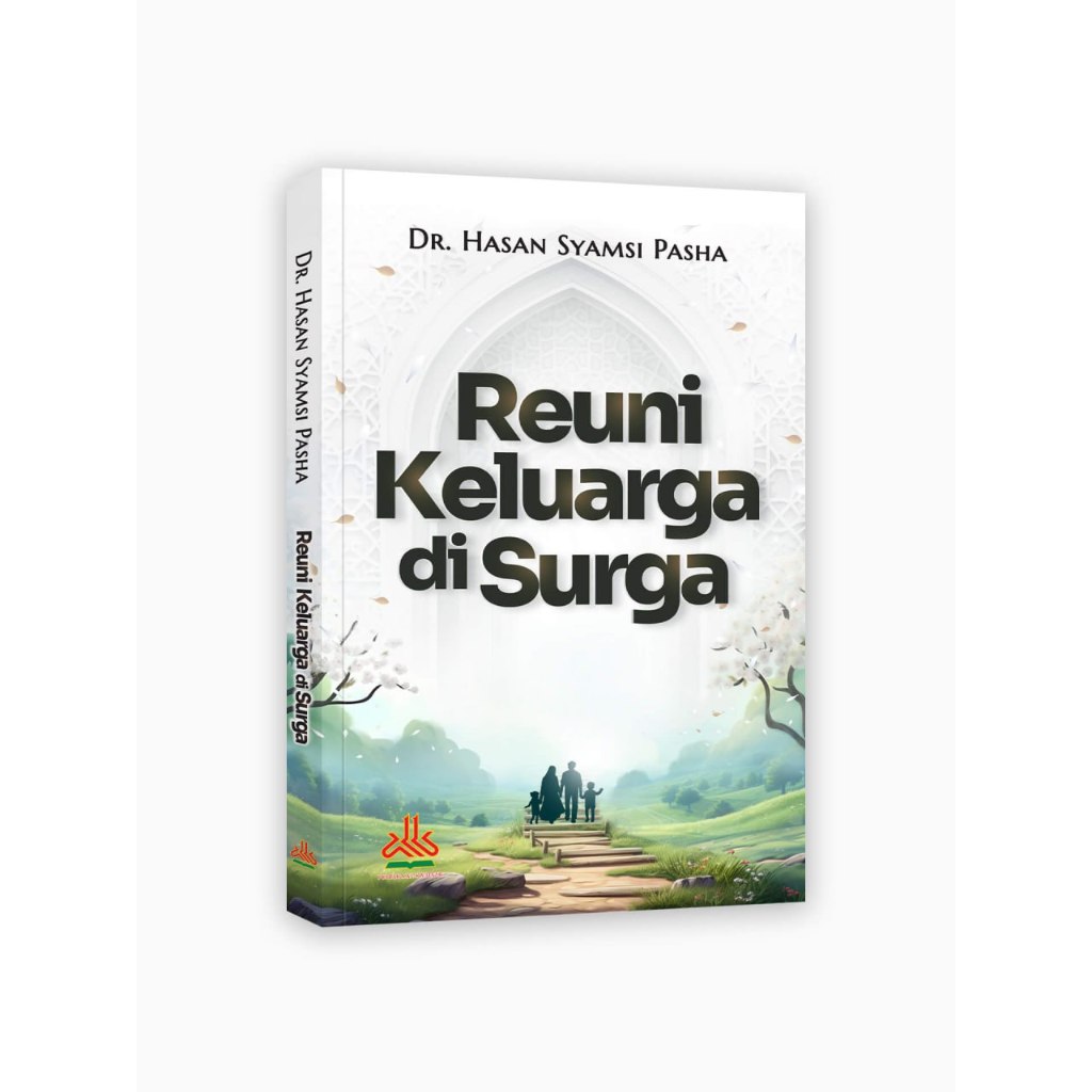 

Reuni Keluarga di Surga - pustaka al kautsar