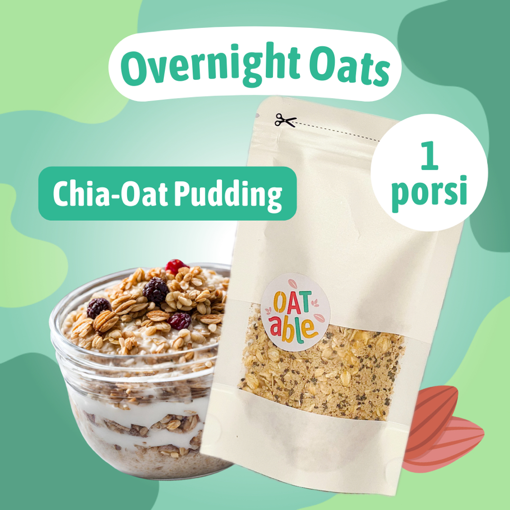 

Overnight Oats Oat-Chia Pudding 50g Oatable Makanan Sehat Sereal Granola Sarapan Protein Healthy Breakfast Snack