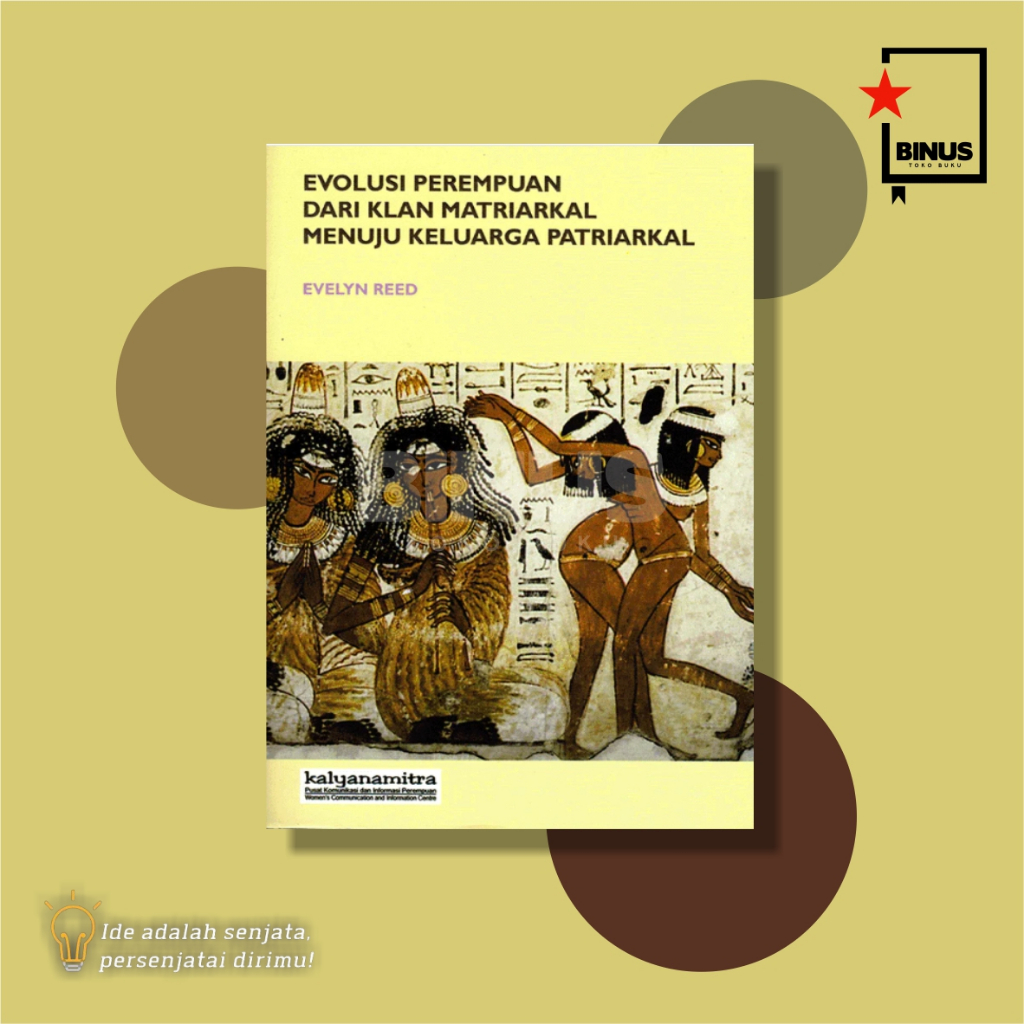 [TOKO BUKU BINUS] EVOLUSI PEREMPUAN DARI KLAN MATRIARKAL MENUJU KELUARGA PATRIARKAL - Evelyn Reed - 