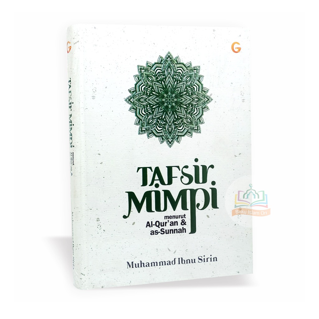 Tafsir Mimpi Menurut Al-Quran & As-Sunnah - Muhammad Ibnu Sirin - GIP