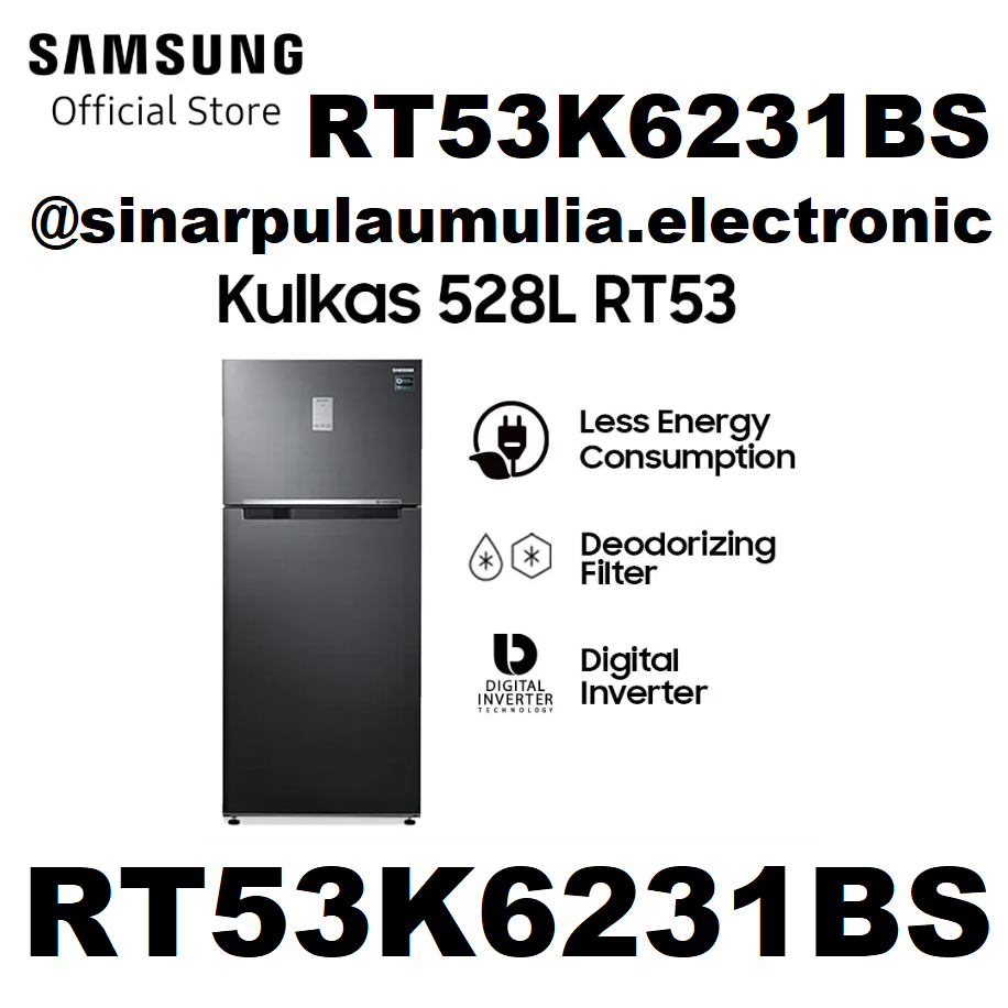 Samsung Kulkas 2 Pintu 528 Liter - RT53K6231BS / RT 53 K 6231 BS / 53K6231 / RT 53K6231 BS / RT 53K6