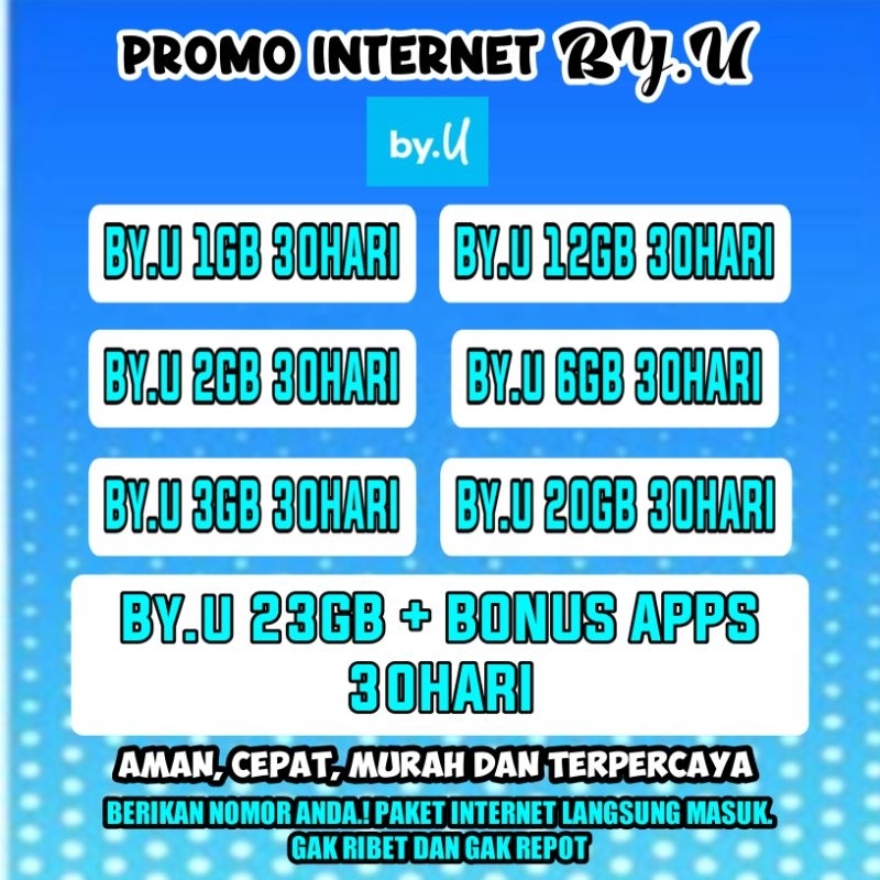 PROMO INTERNET ByU - BULANAN 1GB 2GB 3GB 6GB 12GB 20GB 23GB MASA AKTIF 30 HARI
