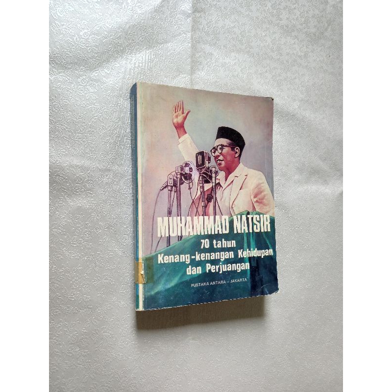 Muhammad Natsir 70 tahun kenang kenangan kehidupan dan perjuangan