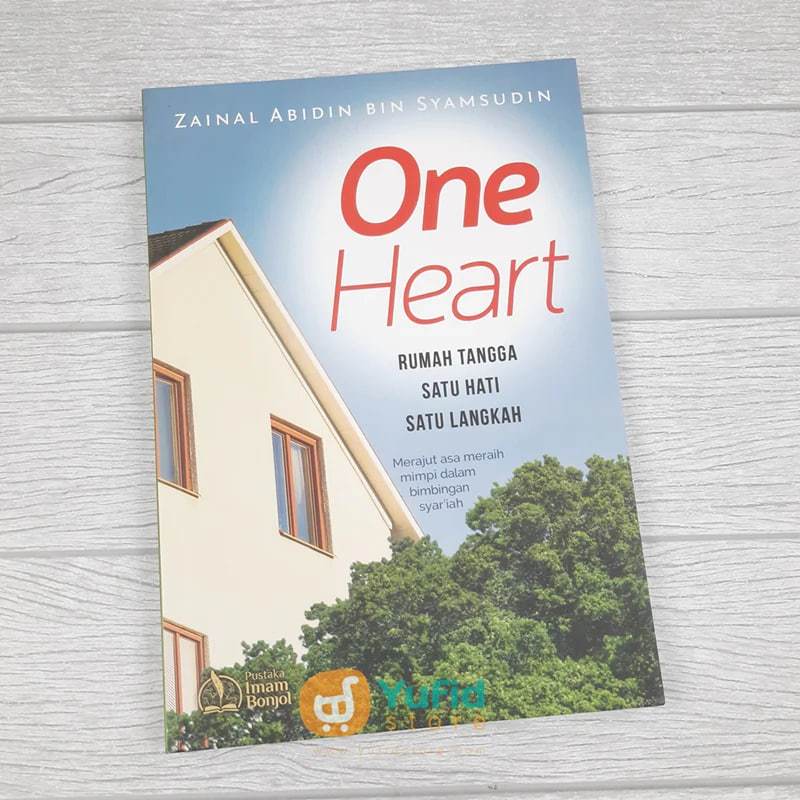 

Buku One Heart Rumah Tangga Satu Hati Satu Langkah (Pustaka Imam Bonjol)