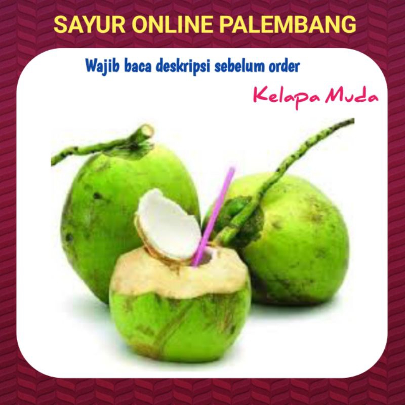 

Kelapa Muda Dogan - Pasar Toko Sayur Sayuran Buah Segar Palembang