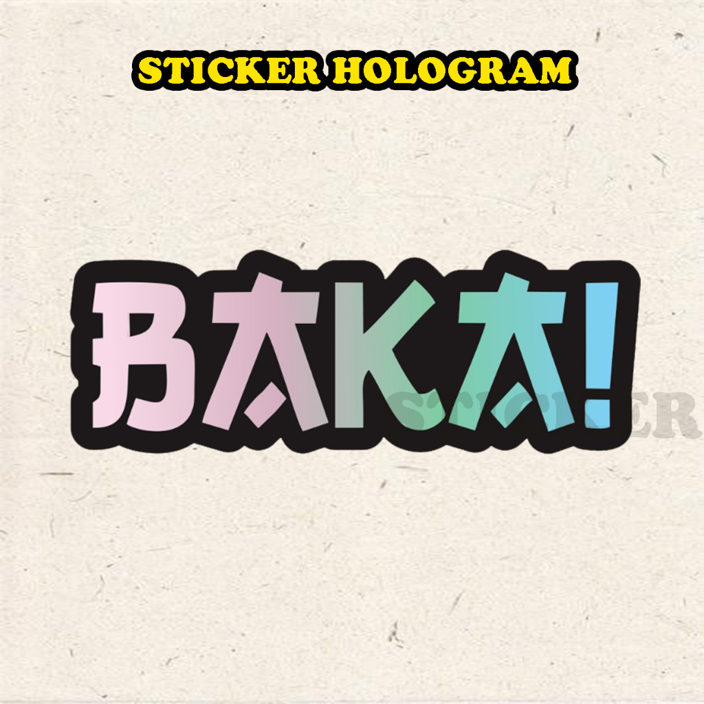 

Stiker Hologram BAKA sticker case hp & laptop ukuran 8 cm