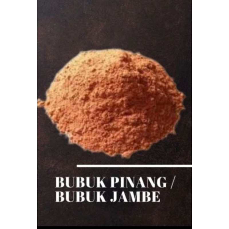 

Bubuk pinang/ jambe original 1 kg