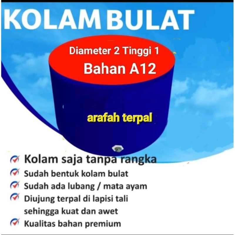 Kolam Terpal Bulat A12  Diameter 2 Tinggi 1 meter