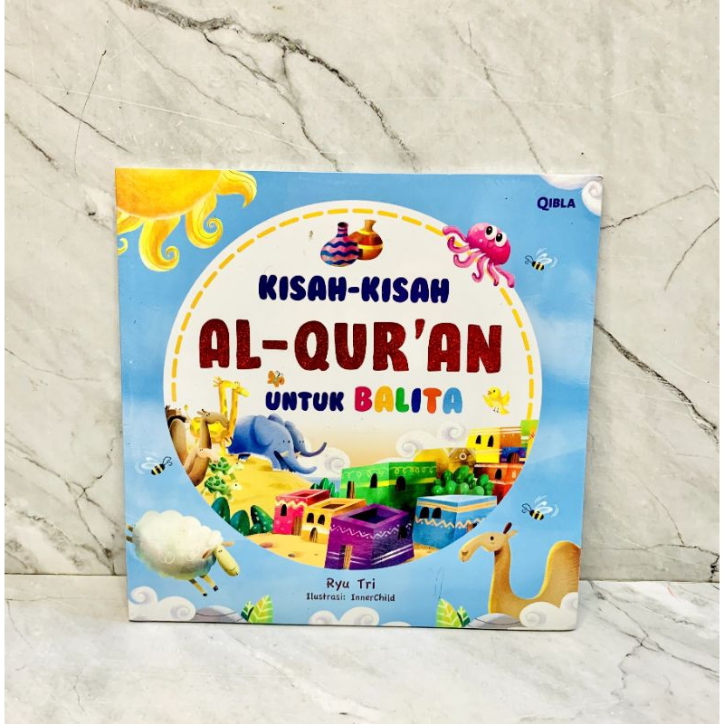 Kisah Kisah Al-Qur'an Untuk Balita