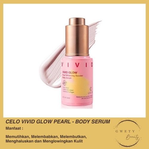 CELO VIVID GLOW PEARL BODY SERUM || GWETY BEAUTY