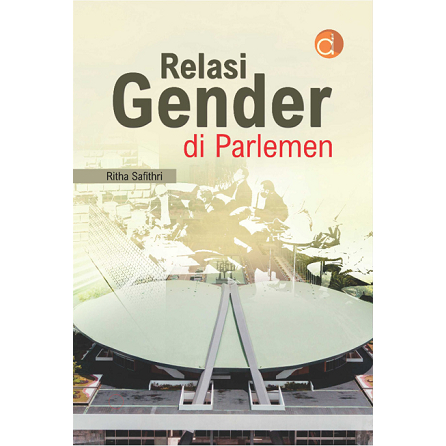 Buku Relasi Gender Di Parlemen - Ritha Safithri