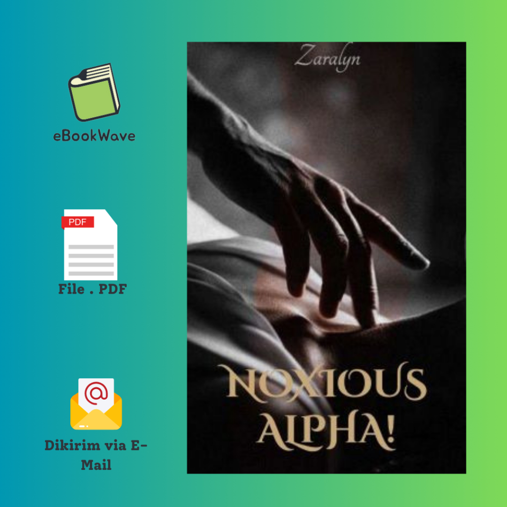 

Noxious Alpha By Zaralyn Book BEST SELLER (Bahasa Indonesia) Pdf