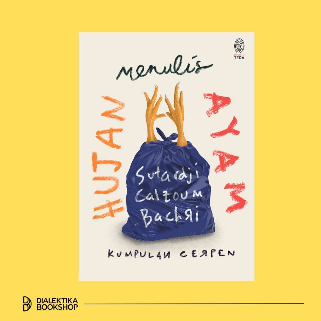 Hujan Menulis Ayam - Sutardji Calzoum Bachri