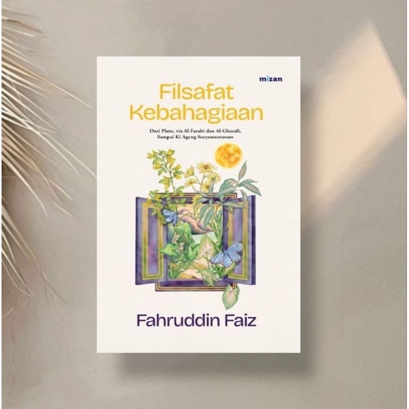 Filsafat Kebahagiaan Fahruddin Faiz