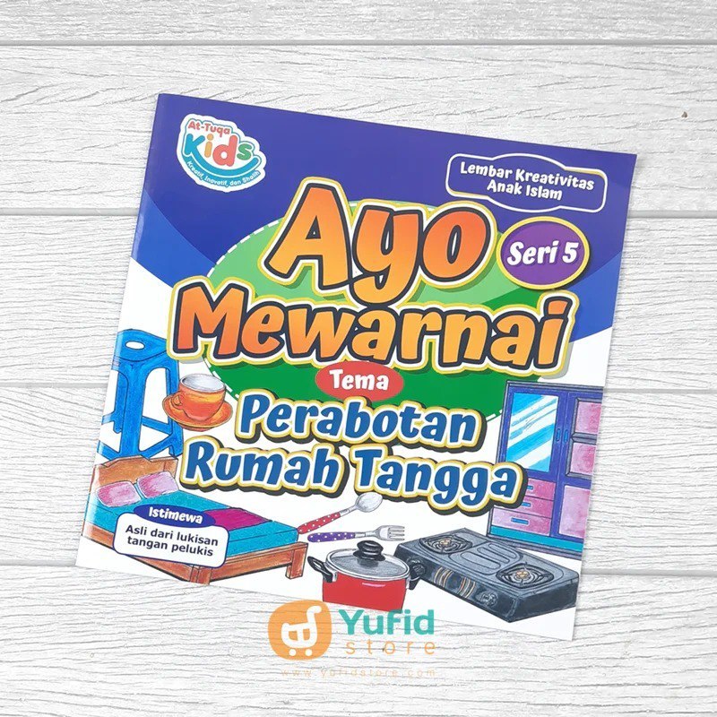 

BUKU AYO MEWARNAI TEMA PERABOTAN RUMAH TANGGA SERI 5 (AT-TUQA)