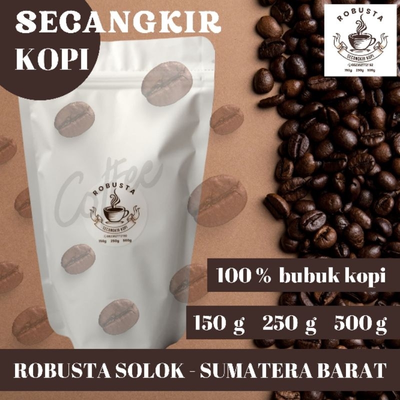 

Kopi Robusta Solok - Sumatera Barat Murni 100% "Secangkir Kopi" 500g