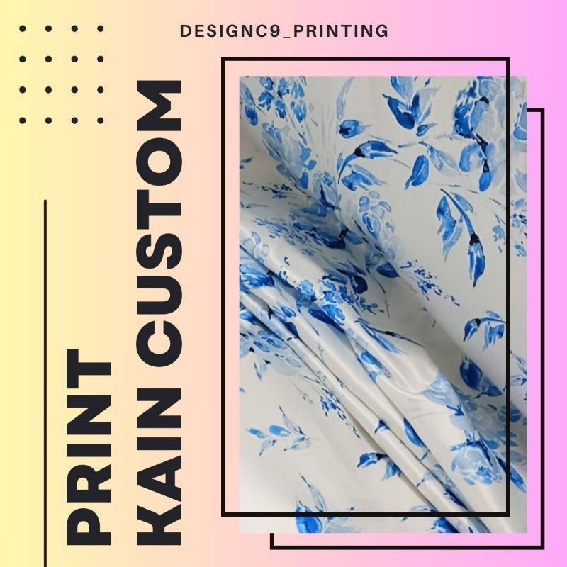 KAIN CUSTOM METERAN | JASA PRINTING KAIN CUSTOM | VELVET | ORGANZA SHIMMER | RAYON CRINKLE | DUCHESS