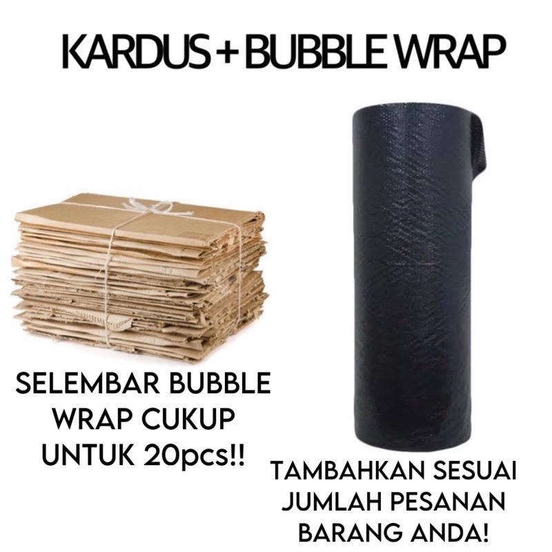 

TAMBAH KARDUS+BUBBLE WRAP! 1 LEMBAR BUBBLE CUKUP UNTUK 20pcs!