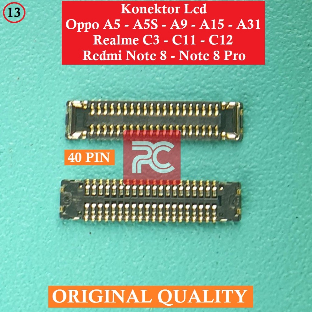 Konektor LCD Redmi Note 8 - 8 Pro - Oppo A5 - A5S - A9 - A15 - A31 - Realme C3 - C11 - C13 40PIN Con