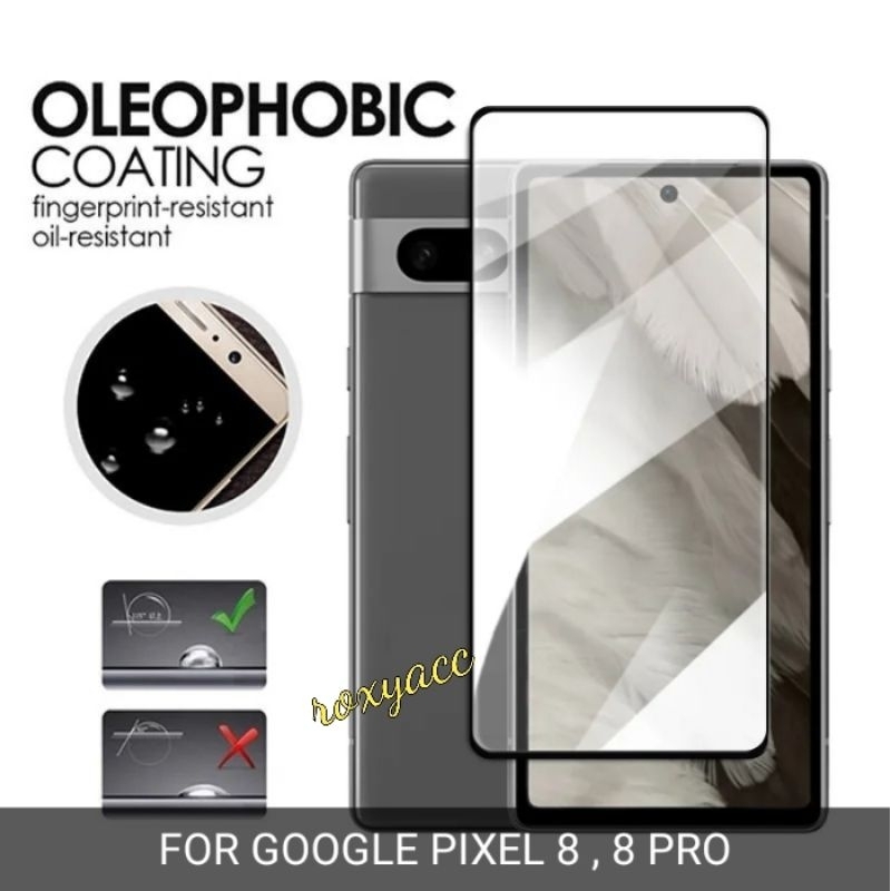 Premium Tempered Glass Pixel 8 , 8 Pro Oleophobic Coating