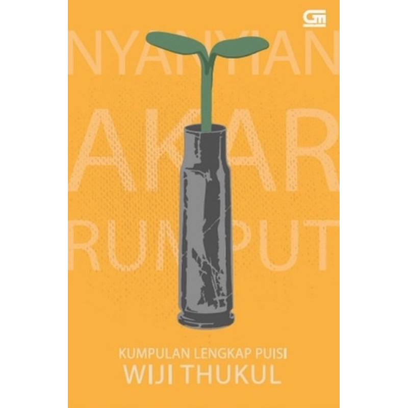 NYANYIAN AKAR RUMPUT - PUISI WIJI THUKUL