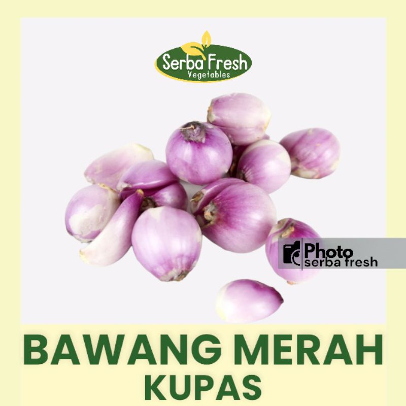 

BAWANG KUPAS MERAH | 250GR, 500GR & 1KG | SERBA FRESH