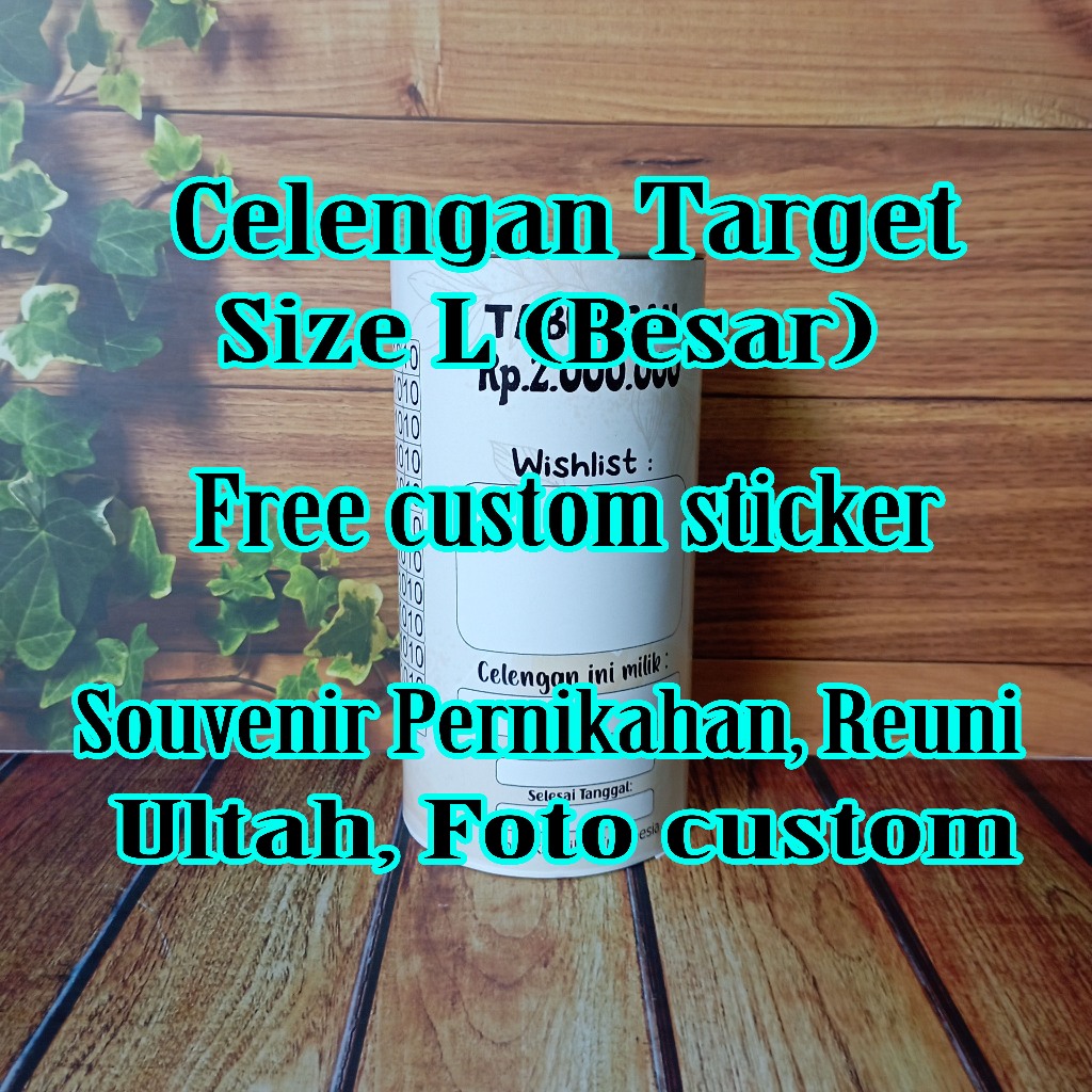 Celengan Target L Large Besar Buka Tutup Permanen Custom Sticker Stiker Tabungan Calengan Celangan V
