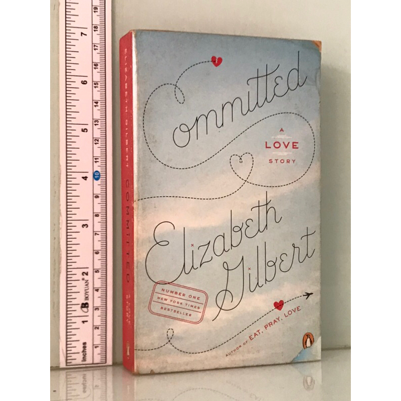 Committed LOVE Story Elizabeth Gilbert