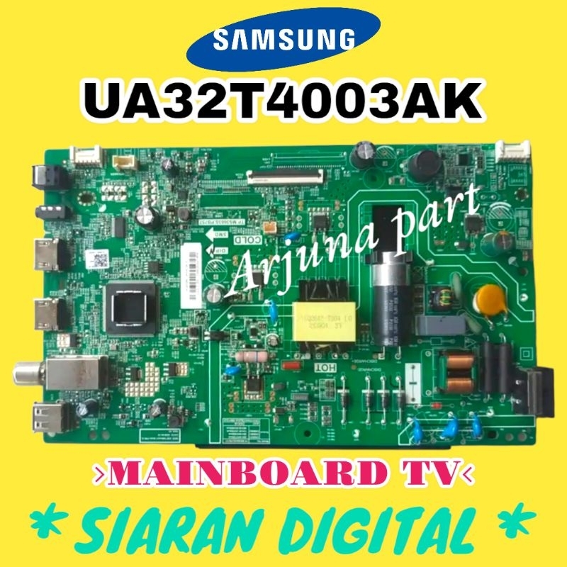 MAINBOARD TV SAMSUNG UA32T4003AK / MB TV SAMSUNG UA32T4003 / MESIN TV SAMSUNG UA32T4003 / MODUL TV S