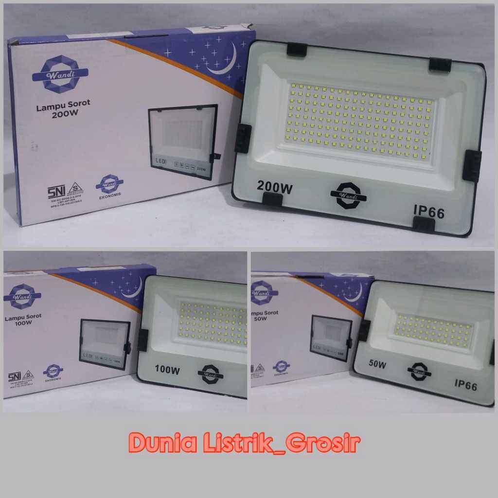 Lampu Led Sorot / Lampu Tembak Flood Light / Pancaran Sorot 50W,100W,200W WANDI / Led Putih Super Te