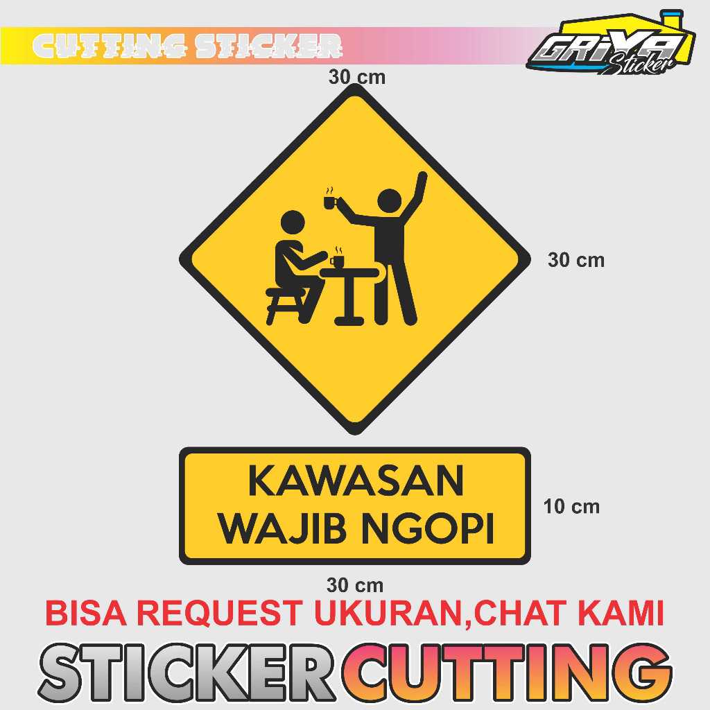 

Sticker cutting - stiker KAWASAN WAJIB NGOPI assembly point