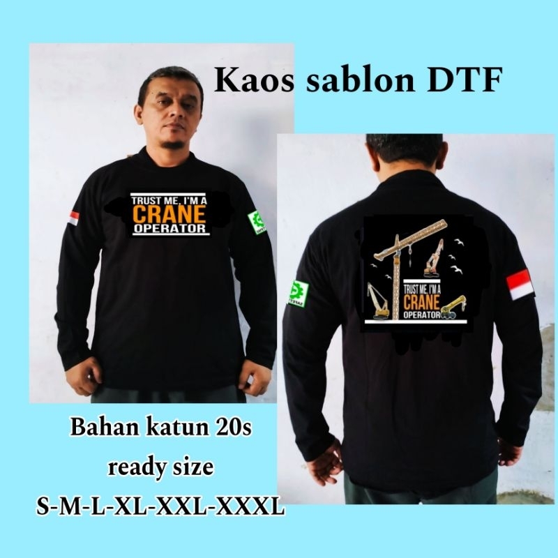 Kaos operator crane sablon DTF kaos distro proyek /alat berat